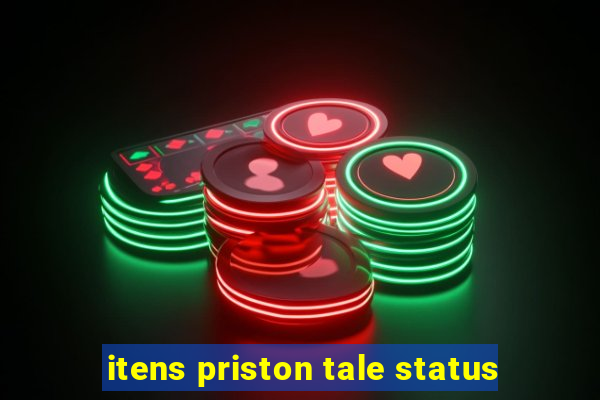 itens priston tale status